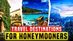 The Best Travel Packages for Honeymooners in 2025